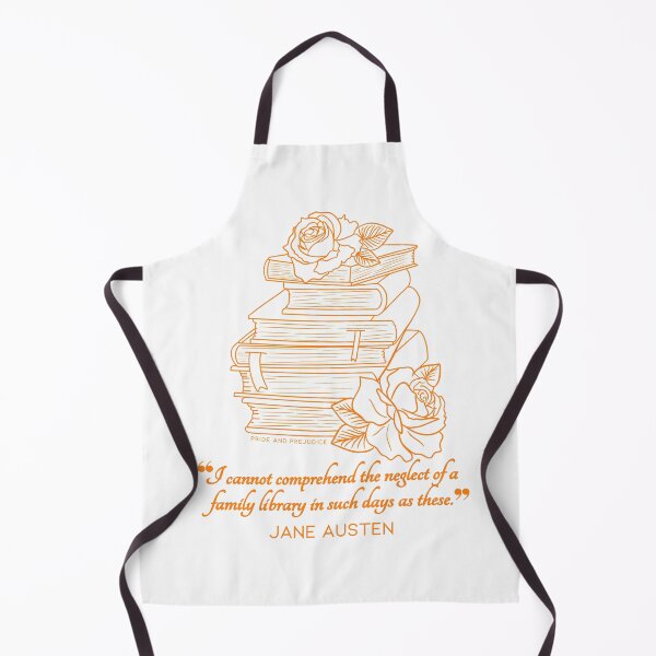 Item preview, Jane Austen quote in orange - I cannot comprehend the neglect of a family library in such days as these. designed and sold by MerytonGallery.