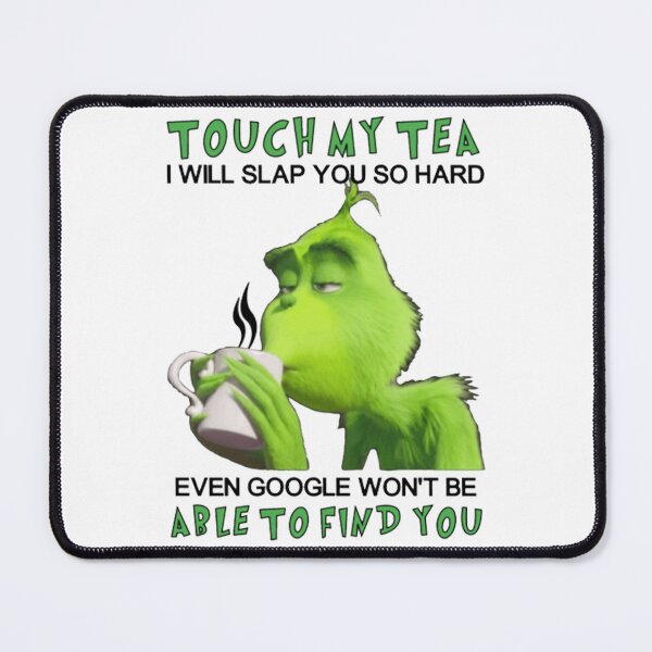 Item preview, TOUCH MY TEA I'LL SLAP YOU SO HARD EVEN GOOGLE WON'T BE ABLE TO FIND YOU COLLECTION designed and sold by JRM Tees & More Store.