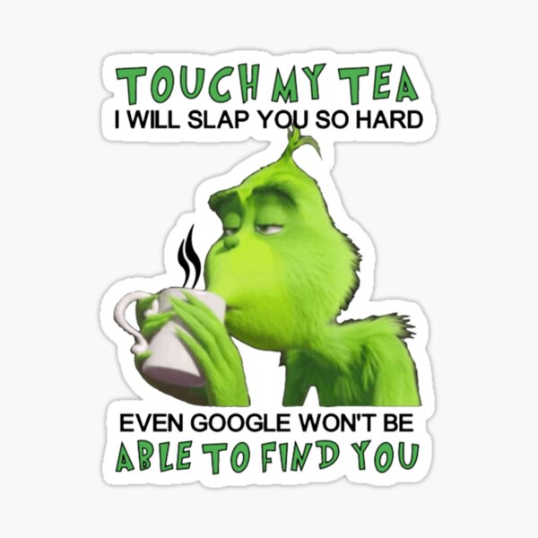 Item preview, TOUCH MY TEA I'LL SLAP YOU SO HARD EVEN GOOGLE WON'T BE ABLE TO FIND YOU COLLECTION designed and sold by JRM Tees & More Store.