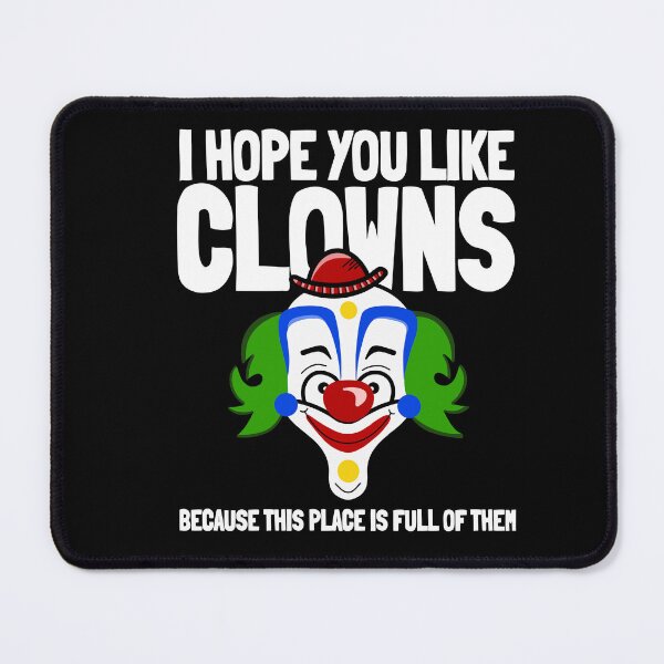 Item preview, Disgruntled Worker I Hope You Like Clowns designed and sold by eternallygifted.