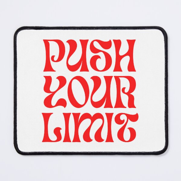 Item preview, Push Your Limits - GiGi Style designed and sold by Nanding.