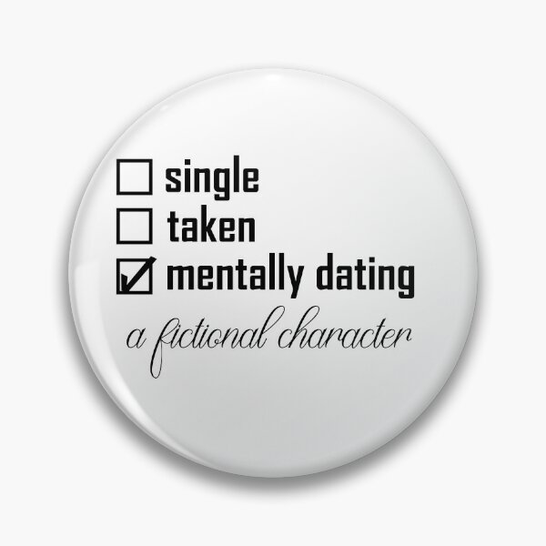 Item preview, mentally dating a fictional character – Funny, Fun, Who is Your Crush? designed and sold by EmeraldeaArt.
