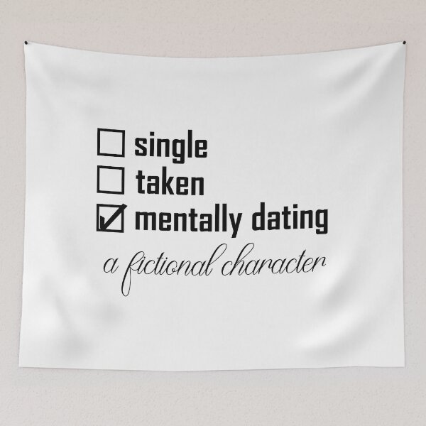 Item preview, mentally dating a fictional character – Funny, Fun, Who is Your Crush? designed and sold by EmeraldeaArt.