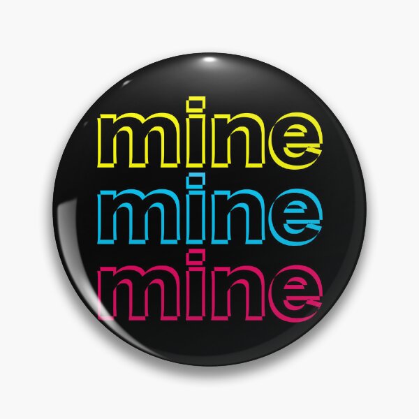 Item preview, Mine mine mine designed and sold by Jokertags.