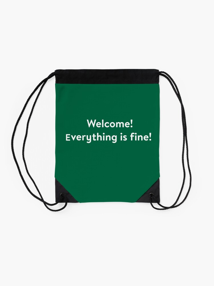 Alternate view of Welcome! Everything is Fine - Inspired by The Good Place Drawstring Bag