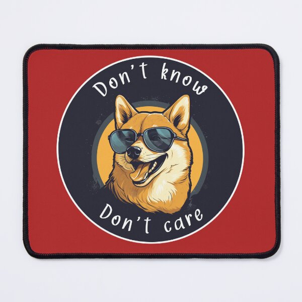 Item preview, Don't Know, Don't Care - Doge designed and sold by NaNaSpaceStore.