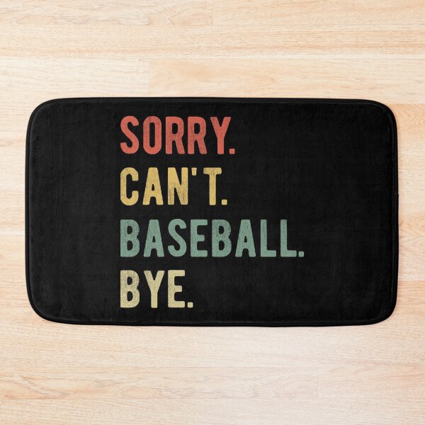 Item preview, Sorry Can't Baseball Bye II designed and sold by Lemon Pepper.