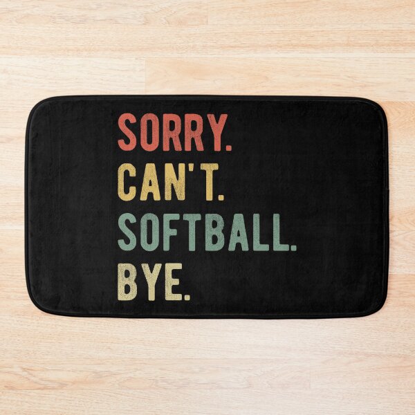 Item preview, Sorry Can't Softball Bye II designed and sold by Lemon Pepper.