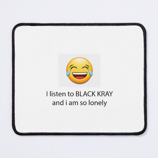 Item preview, i listen to black kray and i am so lonely designed and sold by rlybased.