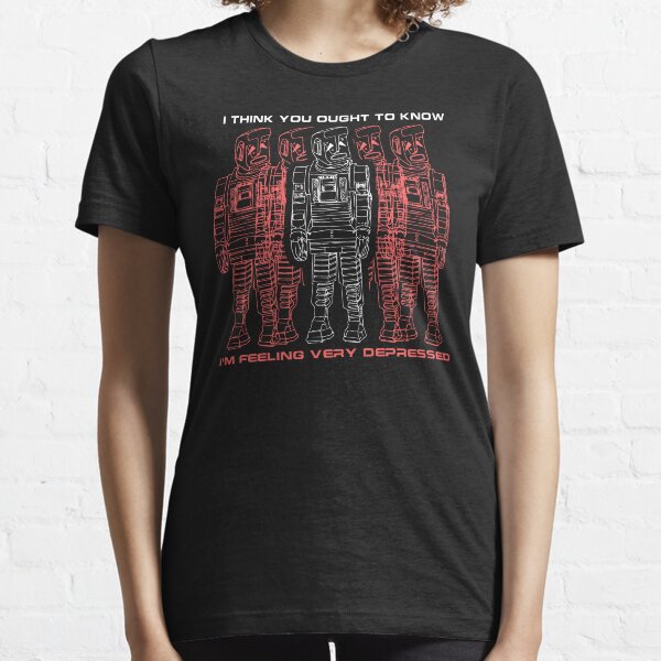 I think you ought to know I'm feeling very depressed Essential T-Shirt