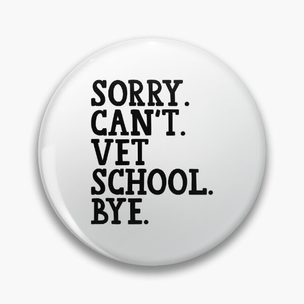 Item preview, Sorry Can't Vet School Bye Funny Vet Student designed and sold by diip.