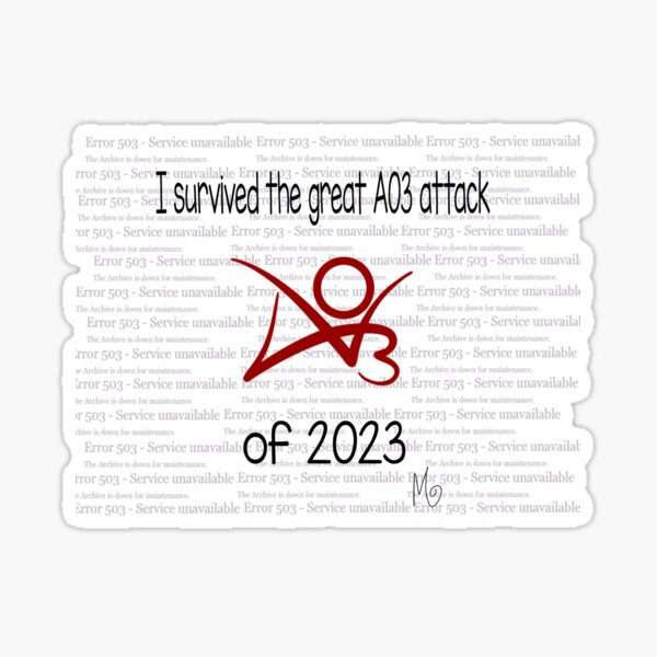 Artikel-Vorschau von Ich habe den großen AO3-Angriff von 2023 überlebt, designt und verkauft von Cosmic  Rebel.