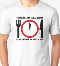 Time is an Illusion, Lunchtime Doubly So Unisex T-Shirt