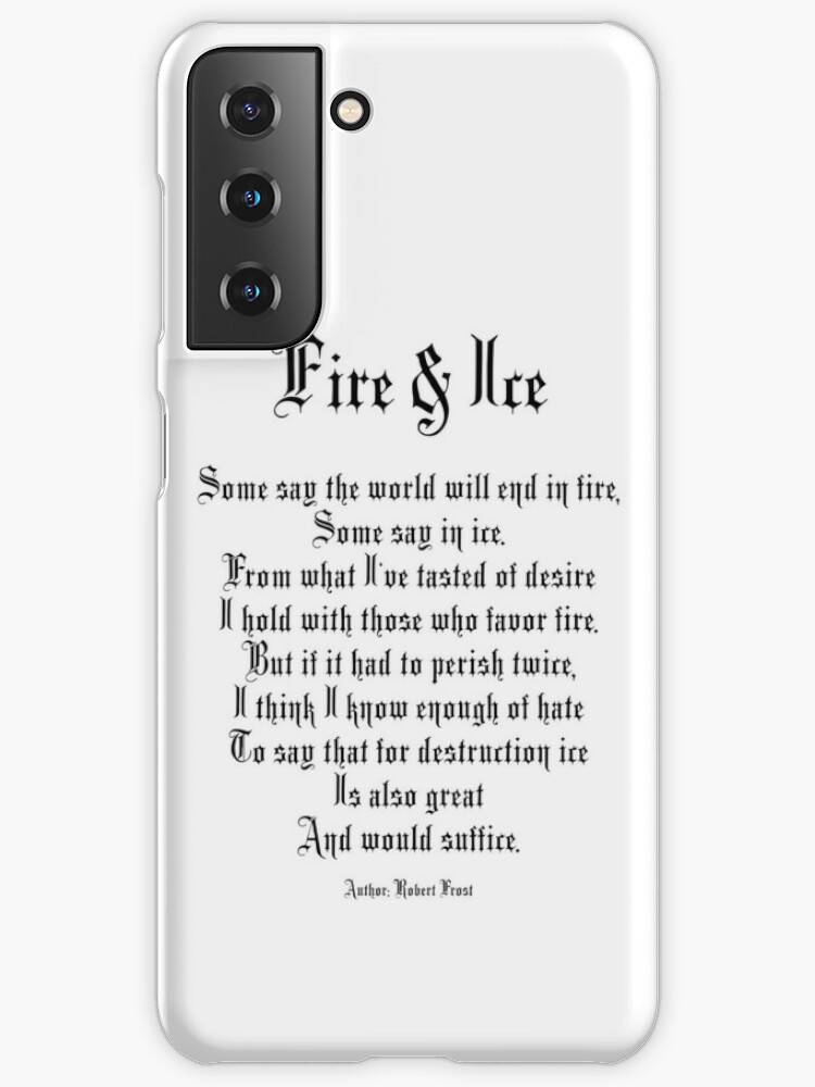 Fire And Ice Poem By Robert Frost Samsung Galaxy Phone Case By Tomsredbubble Redbubble