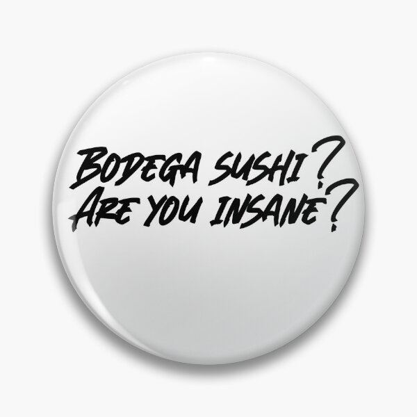 Item preview, Succession Tom Wambsgans “Bodega Sushi?! Are you insane?!” designed and sold by Scribblecheddar.