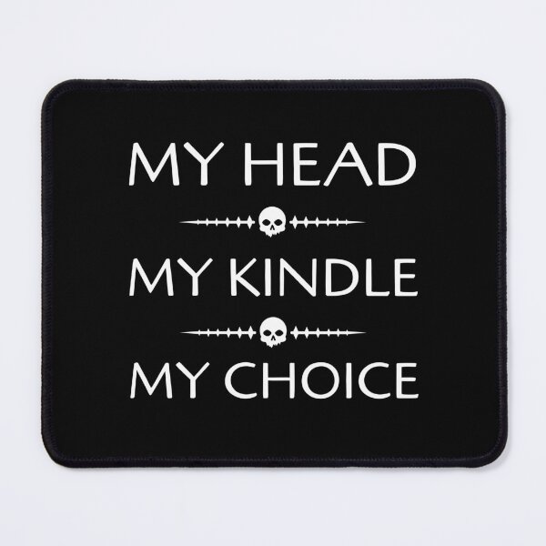 Item preview, My Kindle. My Head. My Choice. designed and sold by E-Eden.
