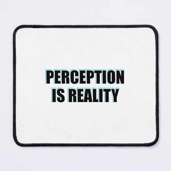 Item preview, Perception Is Reality designed and sold by Inspirationmotivation.