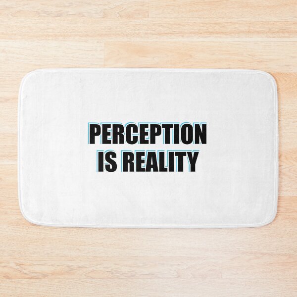 Item preview, Perception Is Reality   designed and sold by Inspirationmotivation.