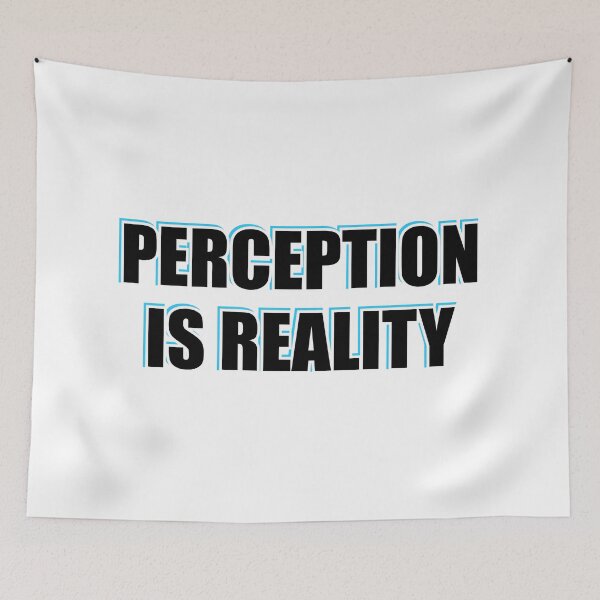 Item preview, Perception Is Reality   designed and sold by Inspirationmotivation.