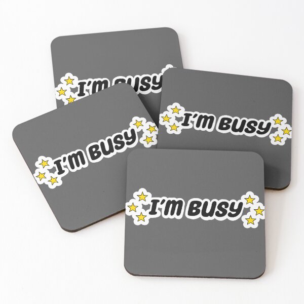 Item preview, I'm Busy designed and sold by AnonMemeDoodles.