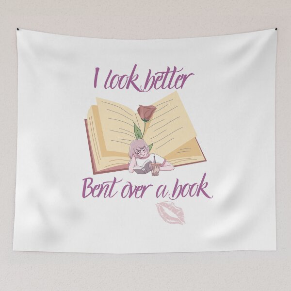 Item preview, I Look Better Bent Over A Book Pretty Flirty Book Lovers  designed and sold by RaeaSunShineDesigns.