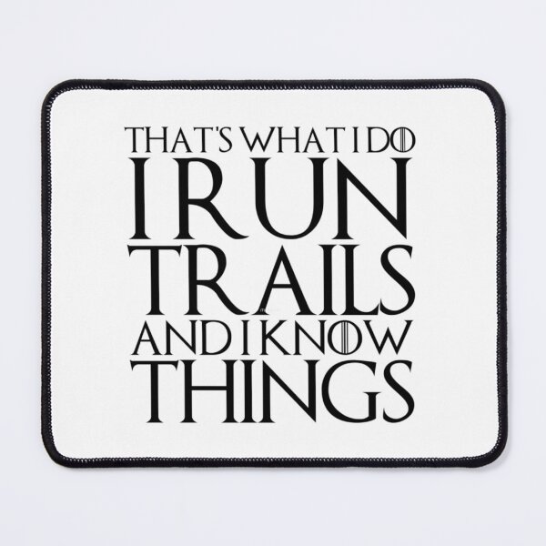 Item preview, THAT'S WHAT I DO I RUN TRAILS AND I KNOW THINGS Design  designed and sold by RetroTravelDesi.
