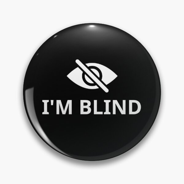 Pin on I`M BLINDI`M BLIND