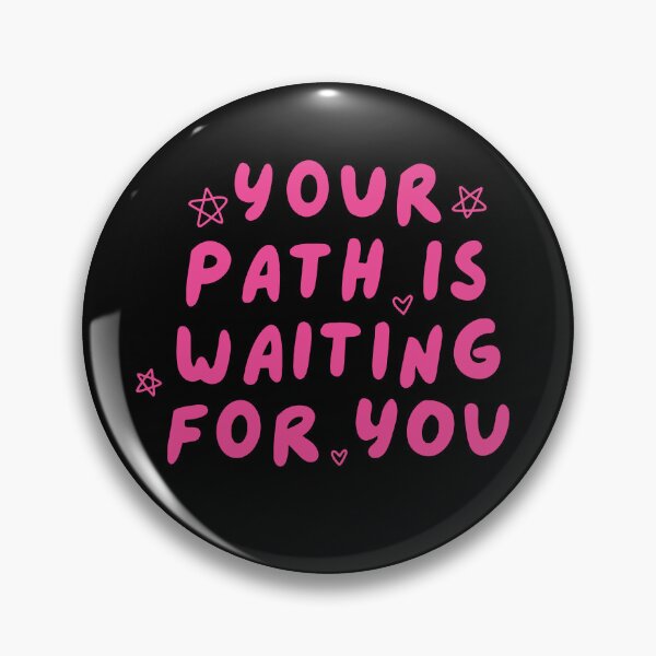 Item preview, Your Path is Waiting for You designed and sold by Camilla Makes.