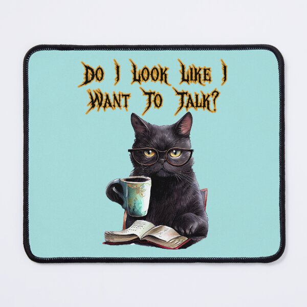 Item preview, Do I Look Like I Want To Talk? Funny Snarky Black Cat designed and sold by JoyOfHopeStore.