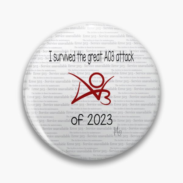 Item preview, I survived the great AO3 attack of 2023 designed and sold by Cosmic  Rebel.