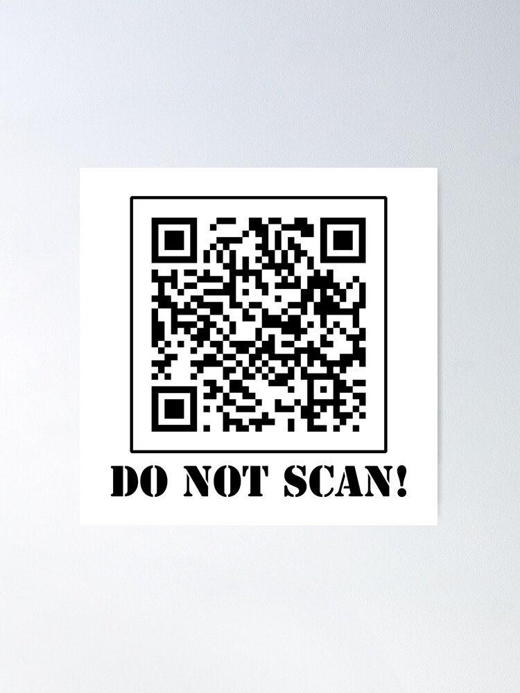 Funny Rick Roll Meme QR Code Do Not Scan Design Poster