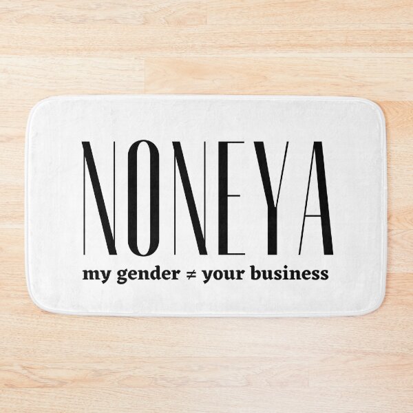 Item preview, NONEYA BUSINESS | My Gender does not equal Your Business | White designed and sold by KindMentaliTees.