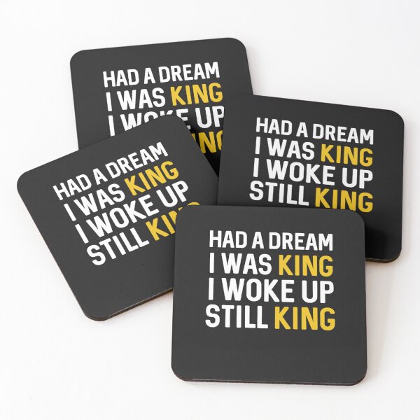 Item preview, Best Seller  Had A Dream I Was King I Woke Up Still King designed and sold by CLARISSAMILTON.