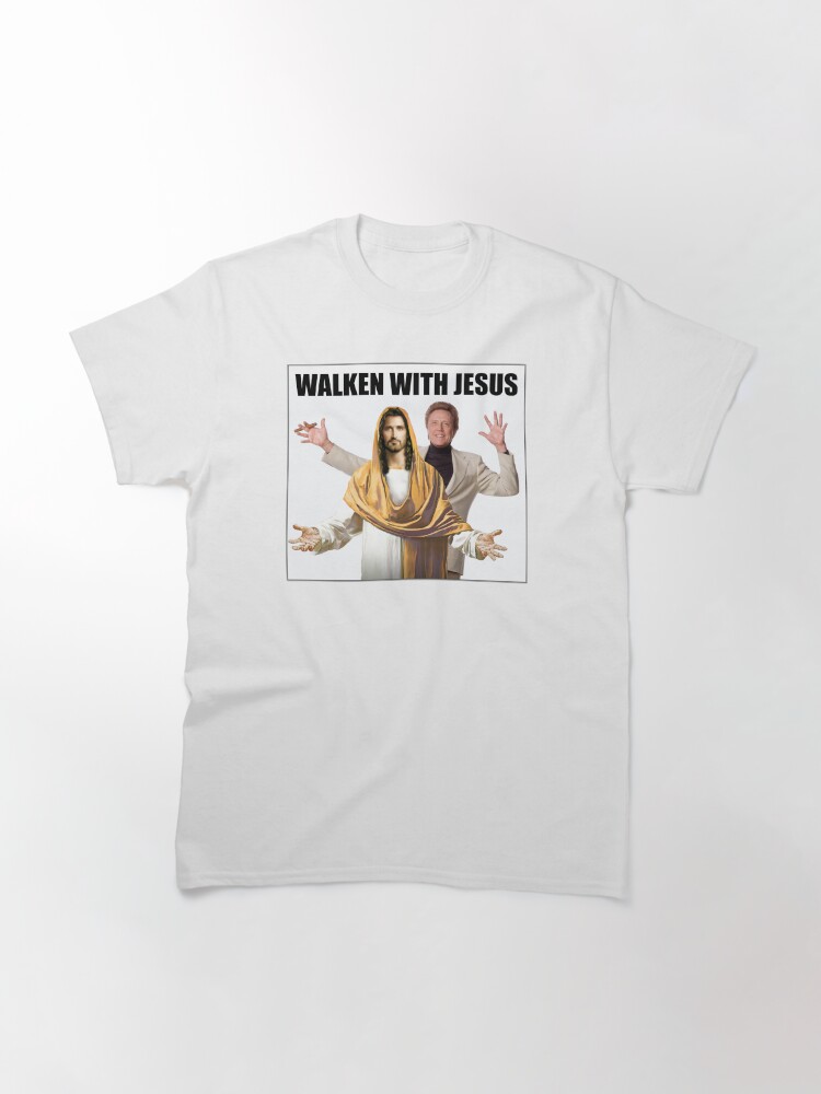 walken with jesus shirt