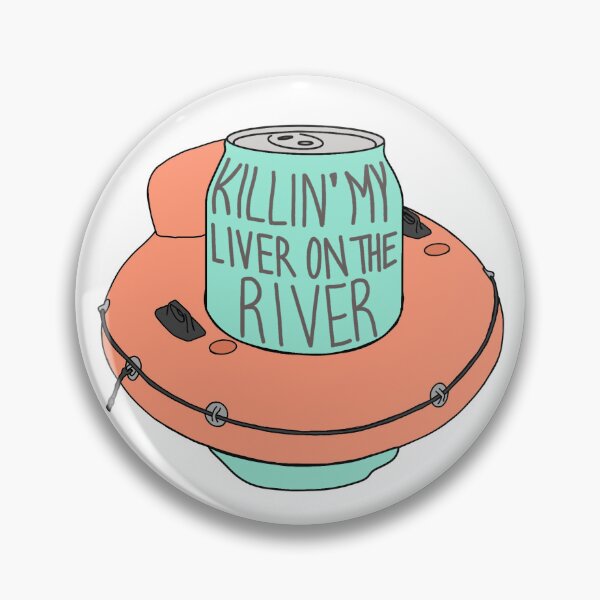 Item preview, Killin My Liver on the River designed and sold by SteezyProvision.