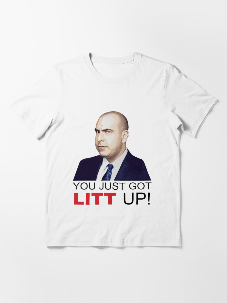 You just got LITT up : Louis Litt : Suits Quote Classic T-Shirt Front