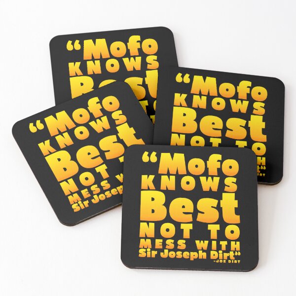 Item preview, Mofo knows best not to mess with Sir Joseph Dirt - Joe Dirt	 designed and sold by Sticker Up.