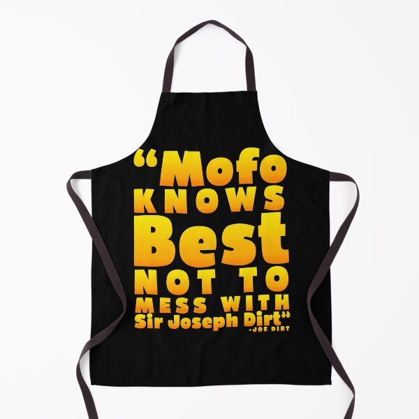 Item preview, Mofo knows best not to mess with Sir Joseph Dirt - Joe Dirt	 designed and sold by Sticker Up.
