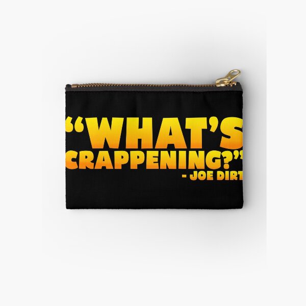 Item preview, What's Crappening? -Joe Dirt  designed and sold by Sticker Up.