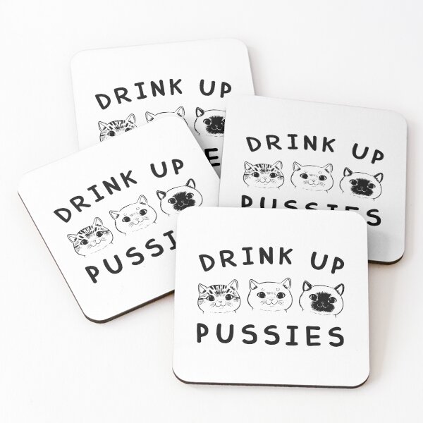 Item preview, Drink Up Pussies designed and sold by Billy Wong.