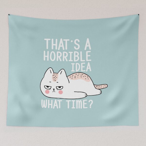 Item preview, That's A Horrible Idea,What Time? designed and sold by Billy Wong.