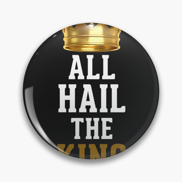 Item preview, Best Seller All Hail The King designed and sold by RAMONASAMANIEGO.