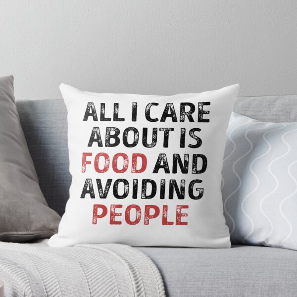 Item preview, Best Seller All I Care About Is Food And Avoiding People designed and sold by RAMONASAMANIEGO.