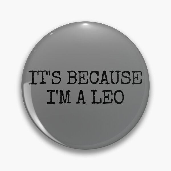 Item preview, It's Because I'm A Leo Astrology Zodiac Sign I'm A Leo Gear designed and sold by DynamicDesign.