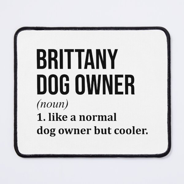 Item preview, Brittany Dog Owner Definition designed and sold by XCIV.