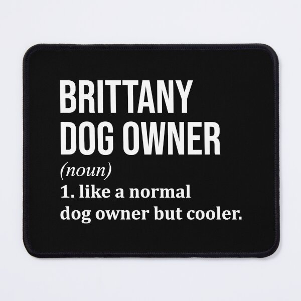 Item preview, Brittany Dog Owner Definition designed and sold by XCIV.