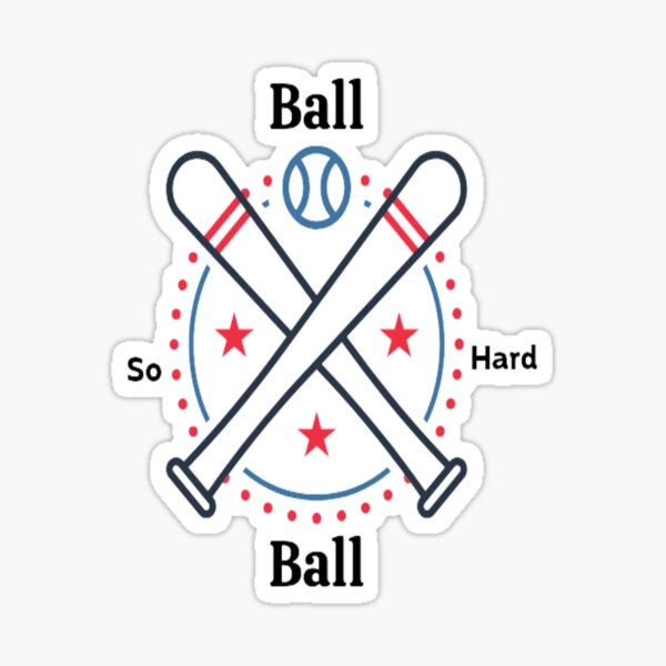"Ball so hard" Sticker for Sale by TropiumDesigns Redbubble