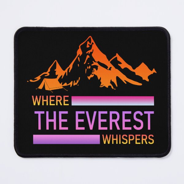 Item preview, WHERE MOUNT. EVEREST WHISPERS designed and sold by Inspiclothing.