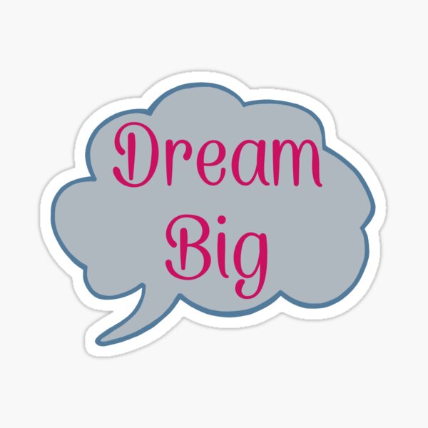Item preview, Dream big designed and sold by Keatos.