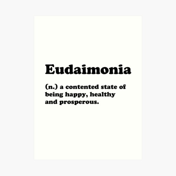 "Eudaimonia Greek Plato Happiness" Art Print for Sale by RandomElement Redbubble